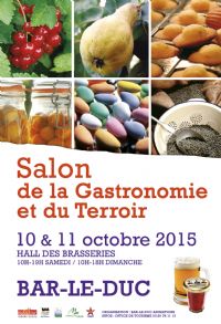 4e Salon de la Gastronomie et du Terroir. Du 10 au 11 octobre 2015 à bar le duc. Meuse.  09H00